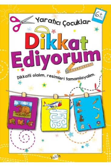Yaratıcı Çocuklar - Dikkat Ediyorum (6+ Yaş)