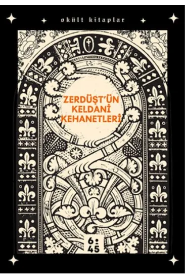 Zerdüşt'ün Keldani Kehanetleri Zerdüşt'ün Keldani Kehanetleri