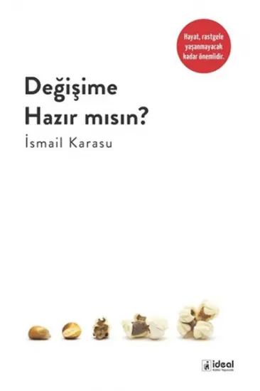 Değişime Hazır Mısın ? Değişime Hazır Mısın ?