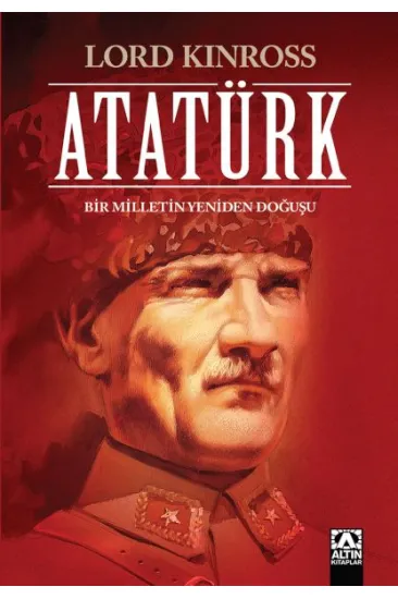 Atatürk - Bir Milletin Yeniden Doğuşu Atatürk - Bir Milletin Yeniden Doğuşu