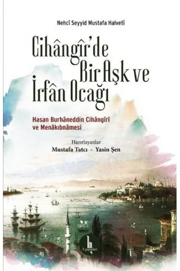 Cihangirde Bir Aşk ve İrfan Ocağı Cihangirde Bir Aşk ve İrfan Ocağı
