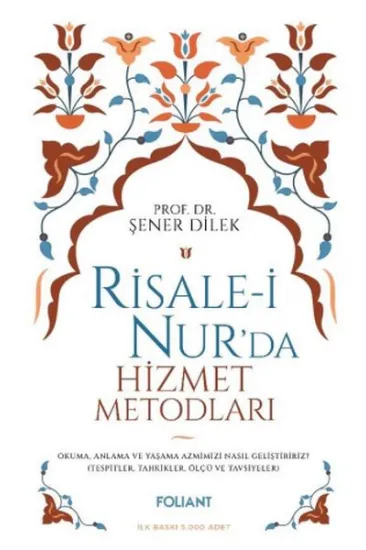 Risale-i Nur'da Hizmet Metodları Risale-i Nur'da Hizmet Metodları