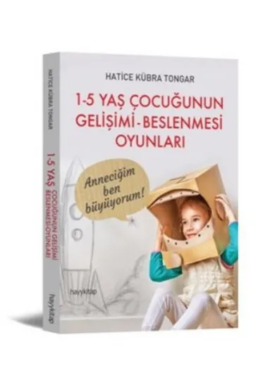 1-5 Yaş Çocuğunun Gelişimi - Beslenmesi Oyunları 1-5 Yaş Çocuğunun Gelişimi - Beslenmesi Oyunları