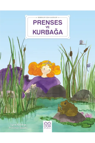 Prenses ve Kurbağa - Bebekler İçin Klasikler