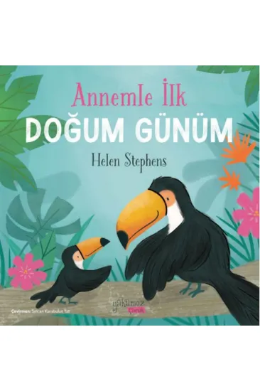 Annemle İlk Doğum Günüm Annemle İlk Doğum Günüm