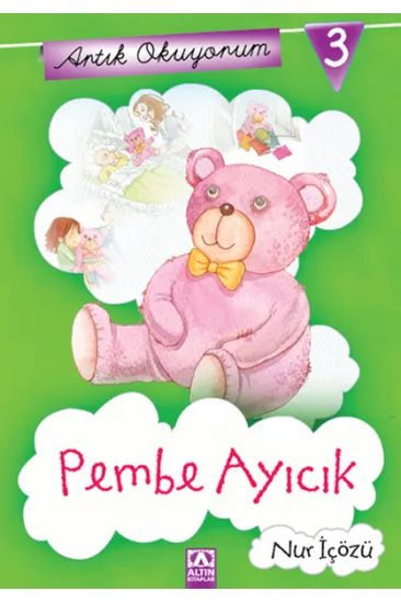 Artık Okuyorum 3 - Pembe Ayıcık Artık Okuyorum 3 - Pembe Ayıcık