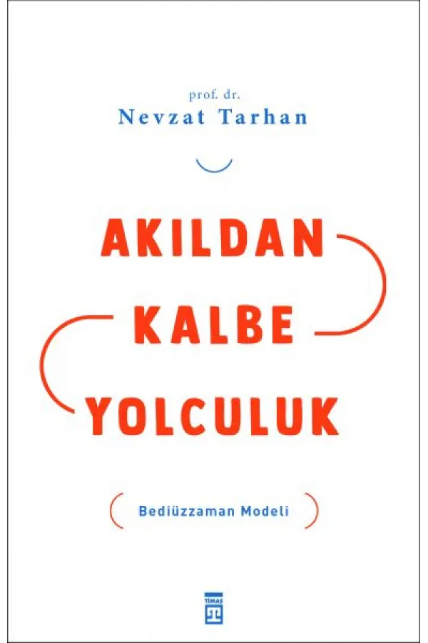Akıldan Kalbe Yolculuk Akıldan Kalbe Yolculuk