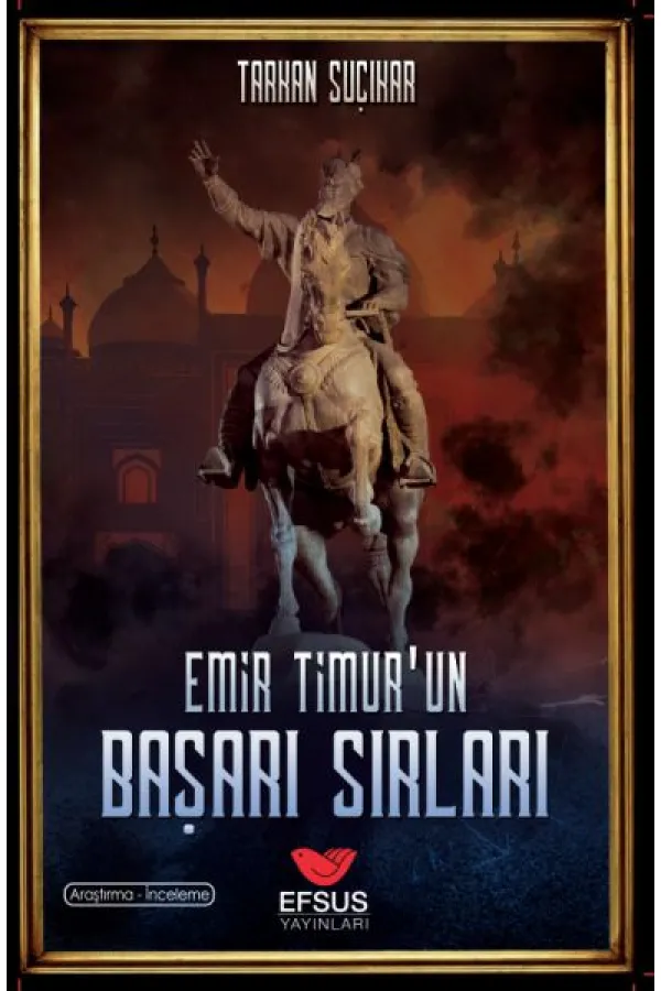 Emir Timur'un Başarı Sırları