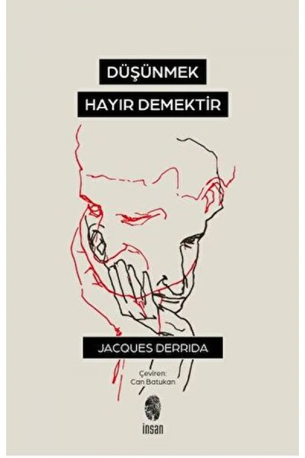 Düşünmek, Hayır Demektir