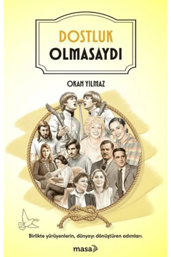 Dostluk Olmasaydı Dostluk Olmasaydı