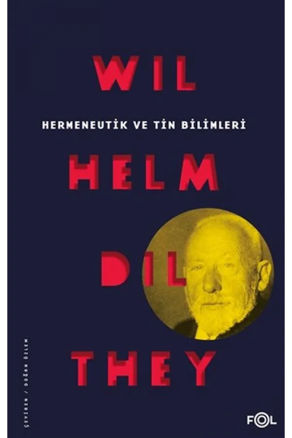Hermeneutik ve Tin Bilimleri Hermeneutik ve Tin Bilimleri