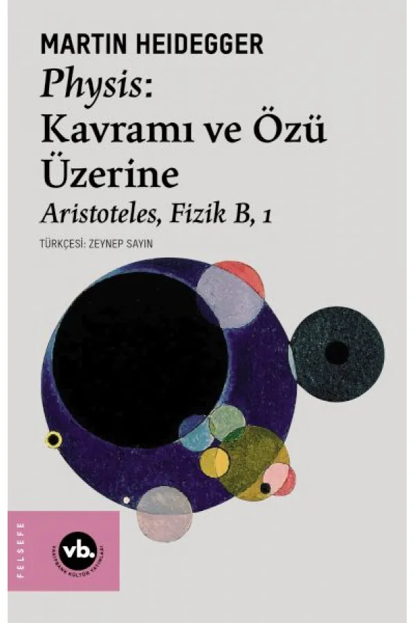 Physis: Kavramı ve Özü Üzerine Physis: Kavramı ve Özü Üzerine