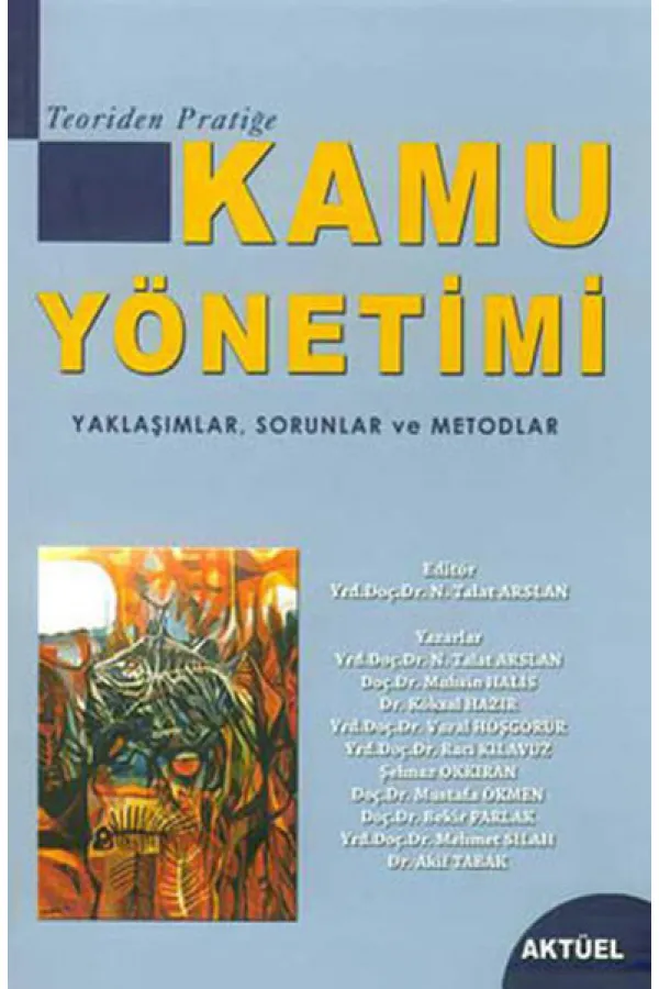 Kamu Yönetimi - Yaklaşımlar Sorunlar ve Metodlar Kamu Yönetimi - Yaklaşımlar Sorunlar ve Metodlar