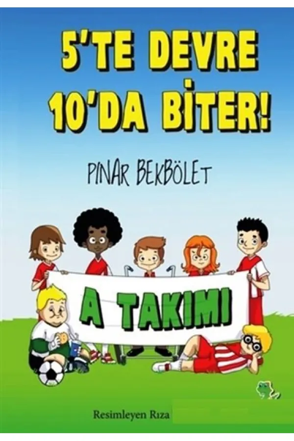 A Takımı 5 te Devre 10 da Biter! A Takımı 5 te Devre 10 da Biter!