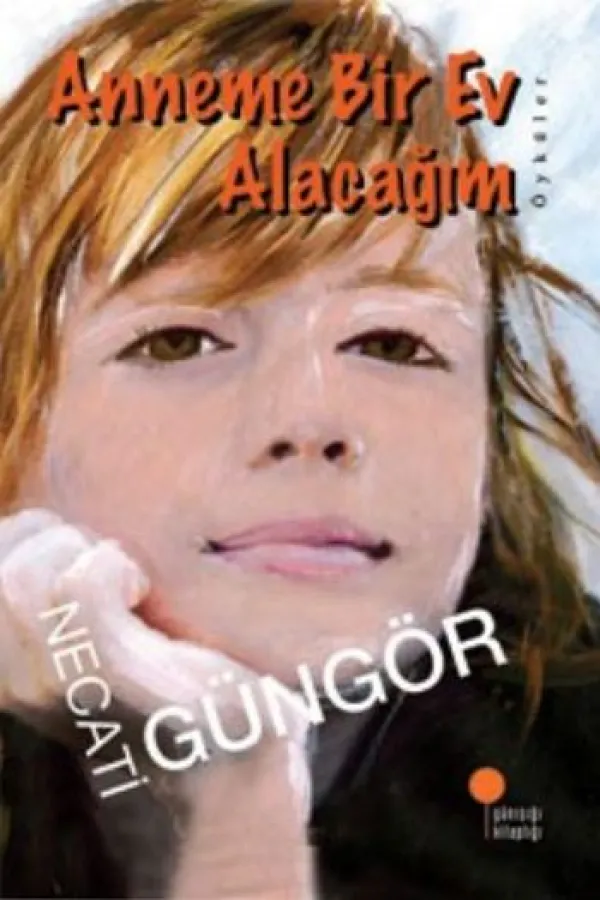 Anneme Bir Ev Alacağım Anneme Bir Ev Alacağım