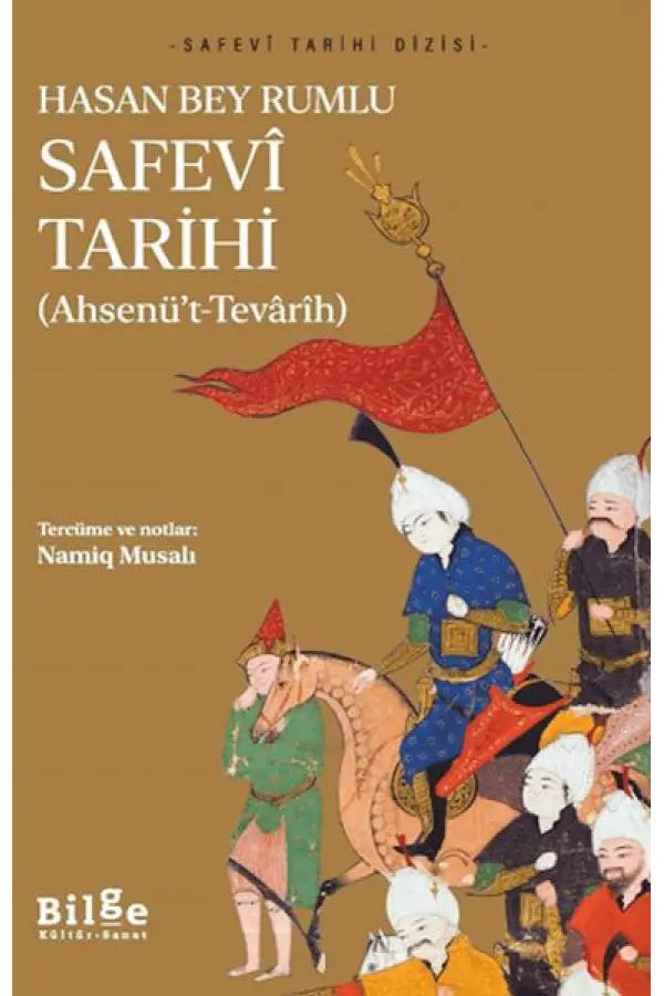Safevi Tarihi - Ahsenü’t-Tevarih