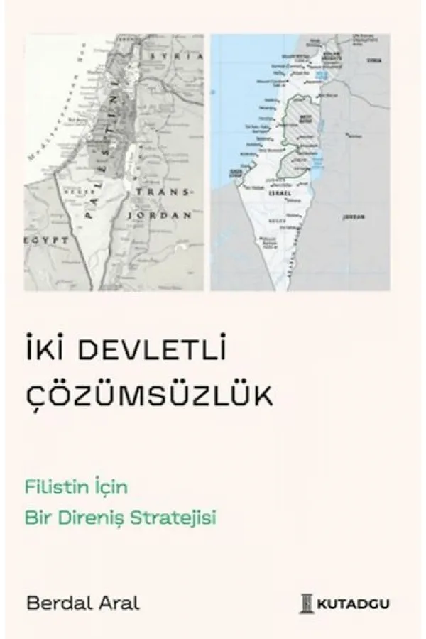 İki Devletli Çözümsüzlük İki Devletli Çözümsüzlük
