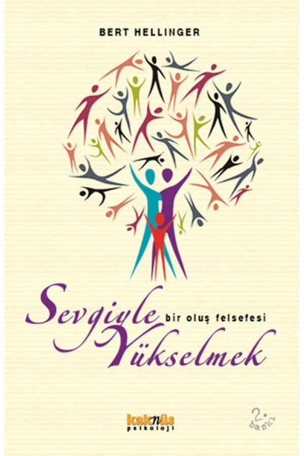 Sevgiyle Yükselmek Bir Oluş Felsefesi Sevgiyle Yükselmek Bir Oluş Felsefesi