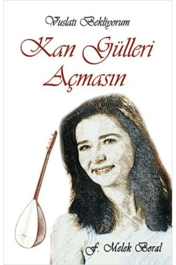 Kan Gülleri Açmasın