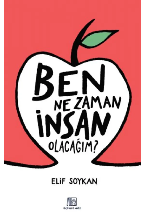 Ben Ne Zaman İnsan Olacağım?