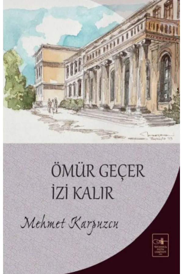 Ömür Geçer İzi Kalır Ömür Geçer İzi Kalır