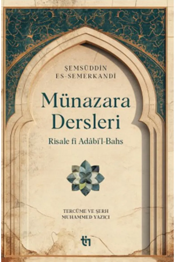 Münazara Dersleri - Risale fî Adâbi’l-Bahs Münazara Dersleri - Risale fî Adâbi’l-Bahs