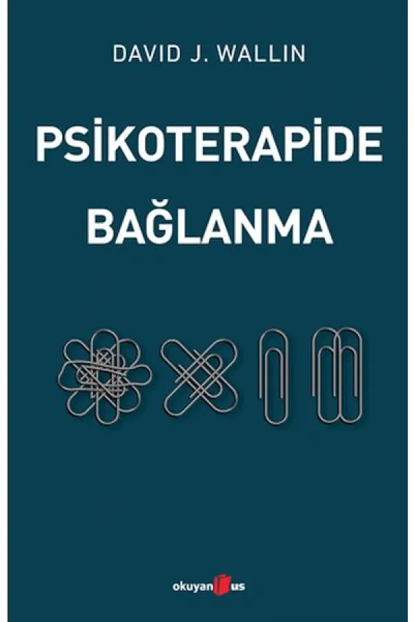 Psikoterapide Bağlanma Psikoterapide Bağlanma