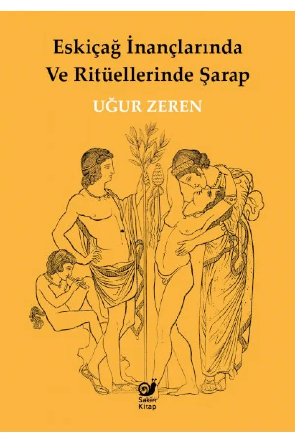 Eskiçağ İnançlarında ve Ritüellerinde Şarap Eskiçağ İnançlarında ve Ritüellerinde Şarap