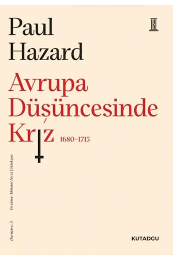 Avrupa Düşüncesinde Kriz 1680-1715 Avrupa Düşüncesinde Kriz 1680-1715