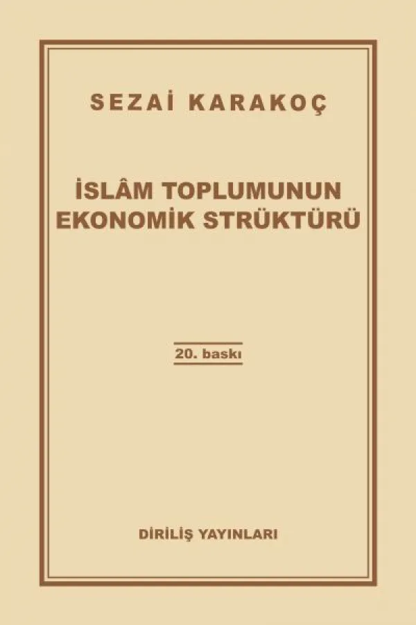 İslam Toplumunun Ekonomik Strüktürü İslam Toplumunun Ekonomik Strüktürü