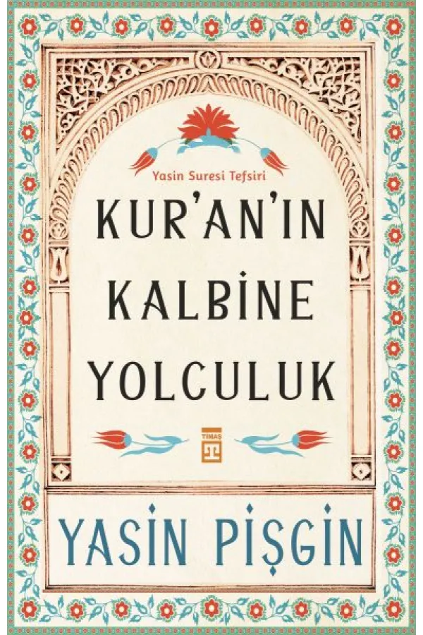 Kur'an'ın Kalbine Yolculuk Kur'an'ın Kalbine Yolculuk