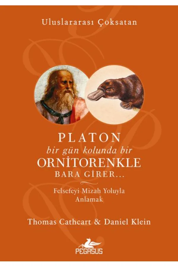 Platon Bir Gün Kolunda Bir Ornitorenkle Bara Girer… Platon Bir Gün Kolunda Bir Ornitorenkle Bara Girer…