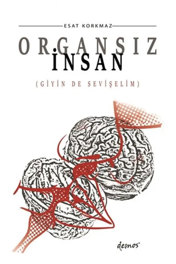 Organsız İnsan Organsız İnsan