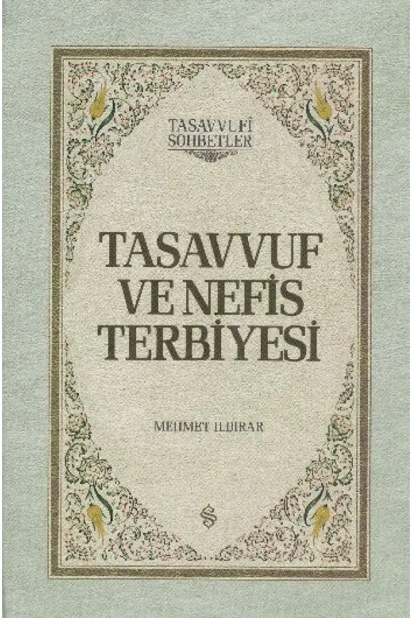 Tasavvuf ve Nefis Terbiyesi (Ciltli) Tasavvuf ve Nefis Terbiyesi (Ciltli)