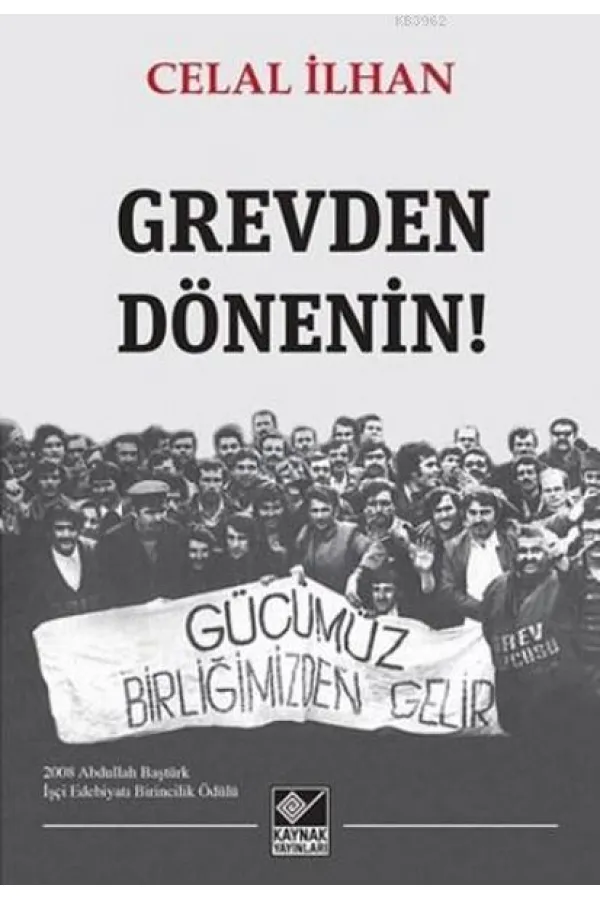 Grevden Dönenin!