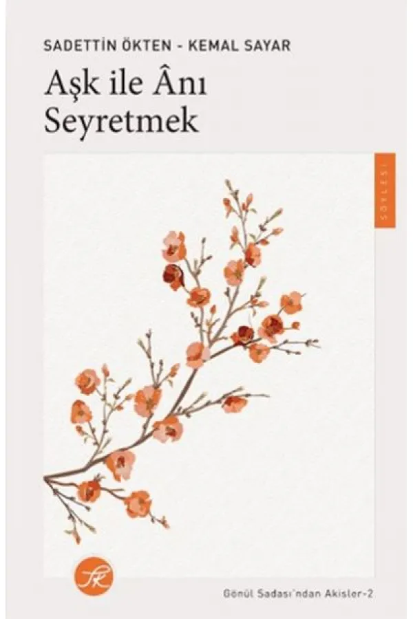 Aşk ile Anı Seyretmek Aşk ile Anı Seyretmek