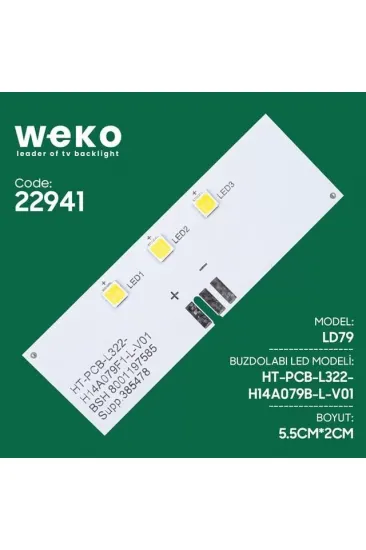 Buzdolabı İç Aydınlatma Ledi Ld79 Ht-pcb-l322-h14a079b-l-v01 3 Çipli Buzdolabı İç Aydınlatma Ledi Ld79 Ht-pcb-l322-h14a079b-l-v01 3 Çipli